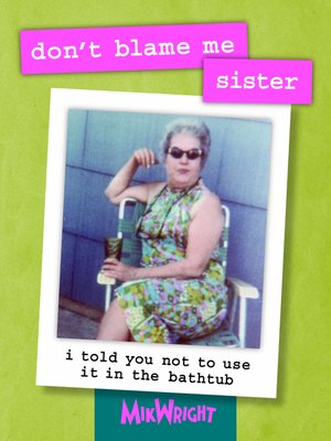 Don't Blame Me, Sister - ebook